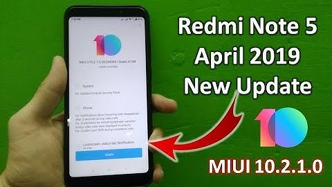 Redmi Note 5 MIUI 10.2.1.0 New Update April 2019 | Redmi Note 5 MIUI 10.2.1.0 Stable Update