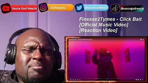 Finesse2Tymes - Click Bait [Official Music Video] | REACTION