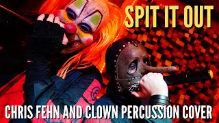 Slipknot - Spit It Out (Chris Fehn and Clown Percussion Cover feat N-One)