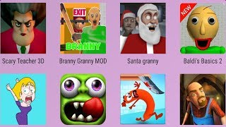 Scary Neighbor,Baldi's Basics,SausageRun,Branny,SaveTheGirl,ZombieTsunami,Santa Granny,Scary Teacher screenshot 3