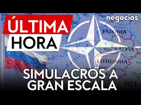 &Uacute;LTIMA HORA | La OTAN desaf&iacute;a a Rusia y lanza simulacros a gran escala en el Mar B&aacute;ltico