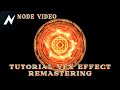 NodeVideo Tutorial Vfx Effect Remastering