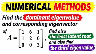 Find the dominant eigen value using power method 