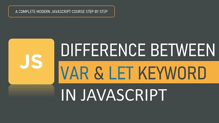 Difference between let and var | Variables | JavaScript