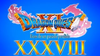 38 🔞⚔️ #DragonQuestXI • S • Let's Play • Guarida de Avariz