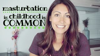 The Masturbation Talk (masturbation in childhood is COMMON - learn how to talk about it)