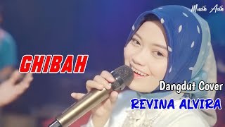 GHIBAH ( lirik lagu ) | REVINA ALVIRA COVER DANGDUT TERBARU 2024