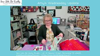 Amy's Wednesday Update - May 15, 2024. Sew Lets Be Quilty - Pentwater MI