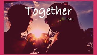 Yall - Together (Lyrics)