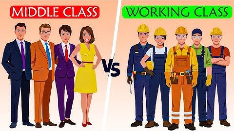 Middle Class vs. Working Class: Privileged Comfort or Backbone of Society?