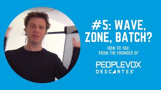 How to 10x #5: Wave Picking, Zone Picking or Batch Picking?