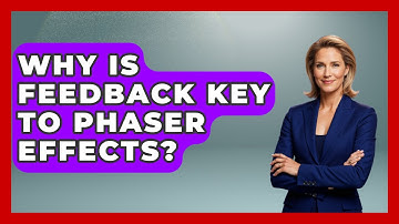 Why Is Feedback Key To Phaser Effects? - Music Producer Mastery