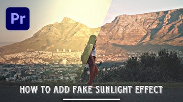 How To Add Fake Sunlight Effect | Adobe Premiere Pro Tutorial