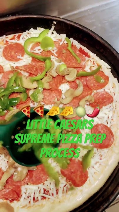 little-caesars-supreme-pizza-prep-process-youtube