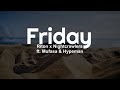 Friday - Riton x Nightcrawlers ft.  Mufasa & Hypeman (Lyrics)