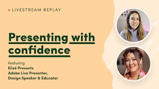Presenting with confidence with Elizé: Livestream replay