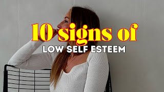 10 Signs Of Low Self Esteem 😳