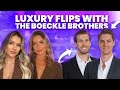 Talking luxury flips with the boeckle brothers