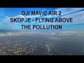 Mavic Air 2 - Skopje Flying above the pollution