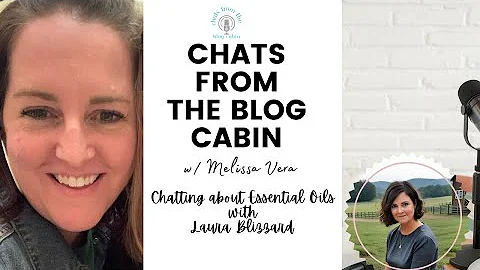 Chatting about Essential Oils with Laura Blizzard