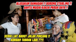 BLUSUKAN RAMADAN ! BORONG STARLING KAKEK PARUH BAYA !! BADUT PINCANG TABRAK LARI ??