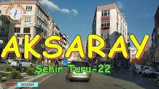 Aksaray Şehir Turu - 22 Aksaray City Tour - 22