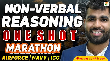 Non-Verbal Reasoning Marathon Class | Reasoning Classes 2024 | Reasoning for Airforce, Navy, ICG
