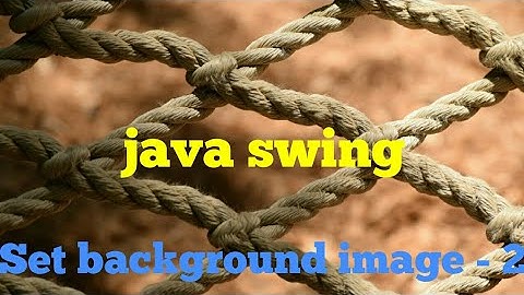 How to set background image - 2 | Java Swing @AmitRanjan