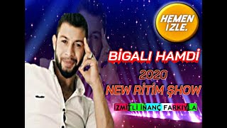 BİGALI HAMDİ 2020 NEW RİTİM ŞHOW İZMİTLİ İNANÇ FARKIYLA Resimi