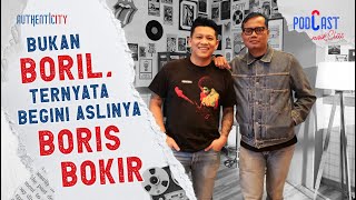 NGOBROLIN MASA REMAJA BORIS BOKIR YANG WOW SEKALI - PODCAST NAIK CLAS