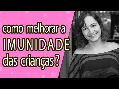 Vídeo: Como Restaurar A Imunidade A Uma Criança