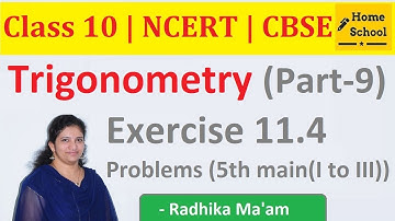 Introduction to Trigonometry | Part-9 | Class 10 |Ex-11.4 Problems (5th main(I to III))|Mathematics