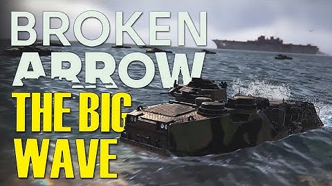 #4 THE BIG WAVE | FULL Broken Arrow CAMPAIGN | Hardest Difficulty Gameplay!