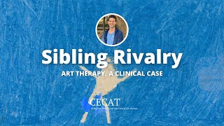 Sibling Rivalry, A Clinical Case Study | Introduction to Art Therapy