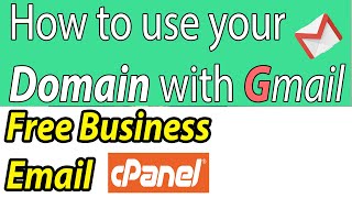 How to Create a Business Email in cpanel and use it with Gmail to send/receive emails