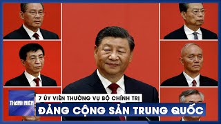 Chân dung 7 Ủy viên Thường vụ Bộ Chính trị đảng Cộng sản Trung Quốc khóa 20