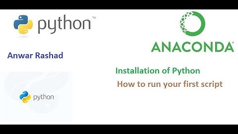 installation of python, anaconda and run your first script