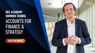 HEC Academy Summer School | Accounts for Finance & Strategy