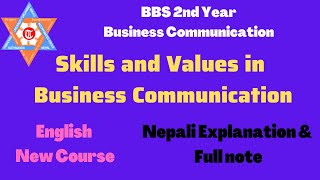 Business Communication || Skills and Values in Business Communication || BBS 2nd Year English screenshot 4