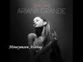 Ariana Grande - Honeymoon Avenue Yours Truly