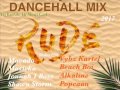 Rude (Dancehall Mix August 2017) Vybz Kartel, Beach Boi,Alkaline (Dj Rizzzle)