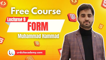 Lecture 9: HTML Forms Tutorial | HTML for Beginners in Urdu/Hindi | Urdu IT Academy
