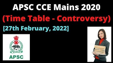 APSC CCE Mains 2020: Time Table/Routine - Controversy