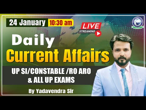 24 January 2024 || Daily Current Affairs For UP SI/Constable /RO ARO & All UP Exams | Yadavendra Sir