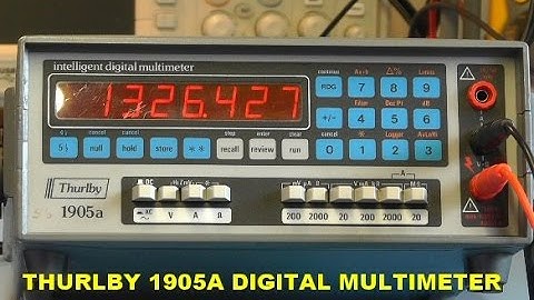 Scullcom Hobby Electronics #5 - Thurlby 1905A Intelligent Digital Multimeter