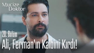 Ali, Ferman'ın kalbini kırdı! - Mucize Doktor 28. Bölüm