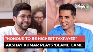 Akshay Kumar Discusses Being 'Highest Taxpayer', How Many Films He Makes In A Year screenshot 4
