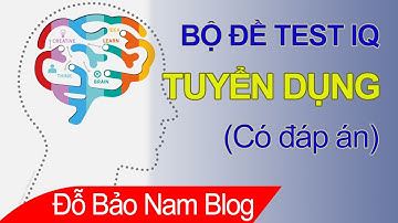 50 câu hỏi test IQ tuyển dụng có đáp án của Viettel mới nhất