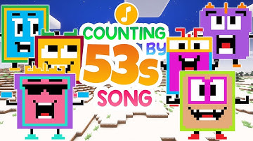 Counting by 53s Song | Skip Counting by 53s | Minecraft Numberblocks