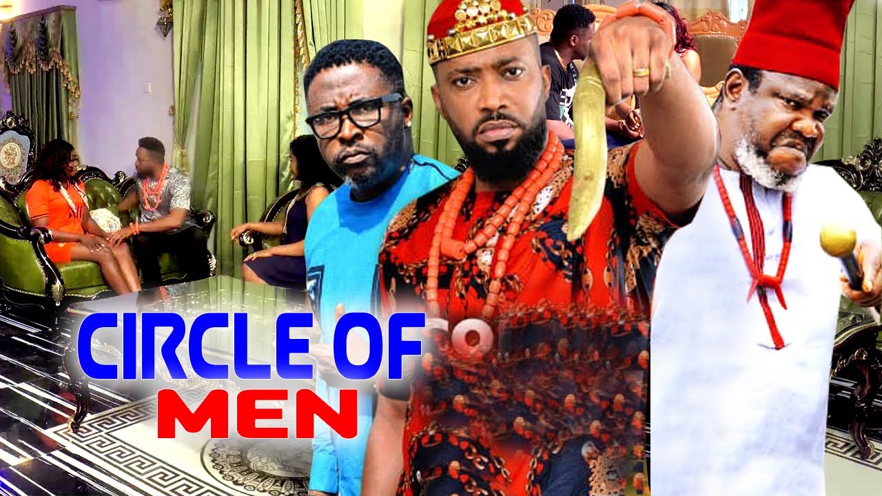  Circle Of Men - Season 1&2 {Fredrick Leonard/ Ugezu/ Onny Micheal} 2022 Nollywood Movies